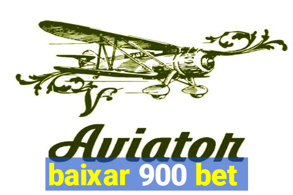 baixar 900 bet